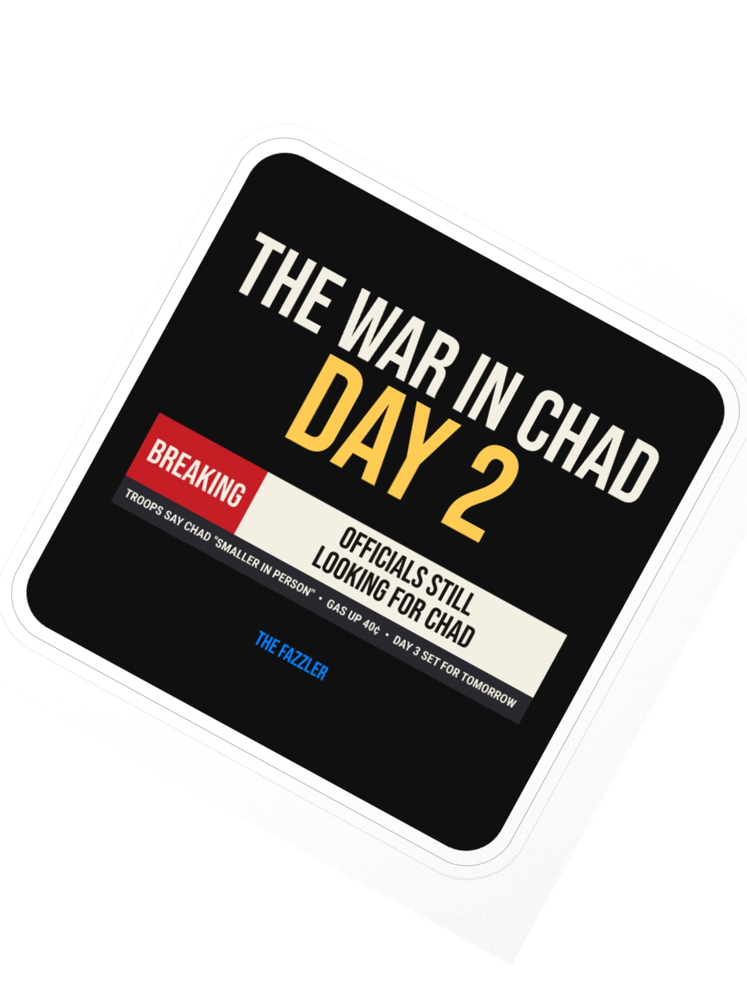 The War in Chad: Day 2 Sticker product image (2)