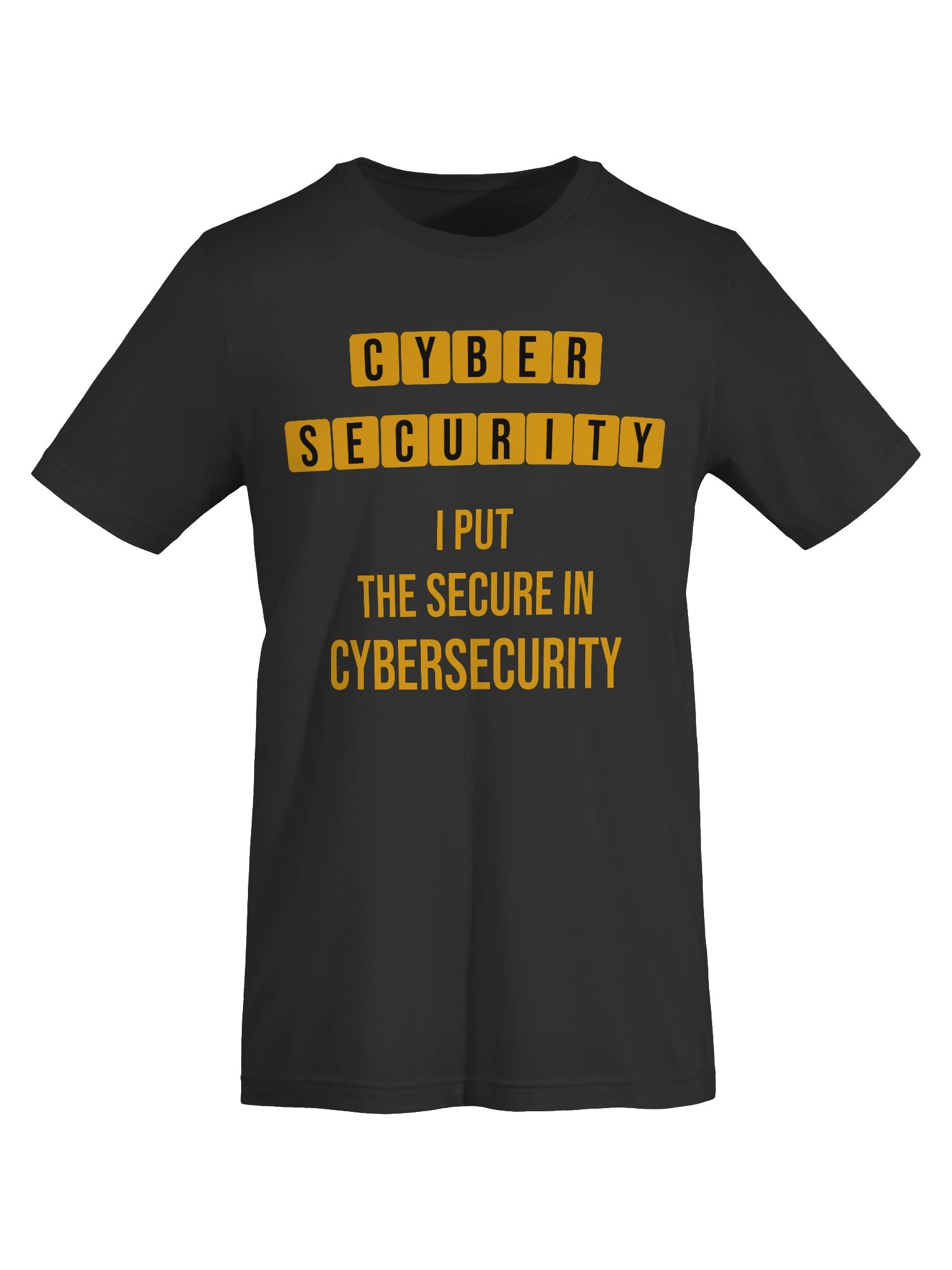 I Put The Secure In Cybersecurity — Cybersecurity T-Shirt | Infosec Professional Gift product image (4)
