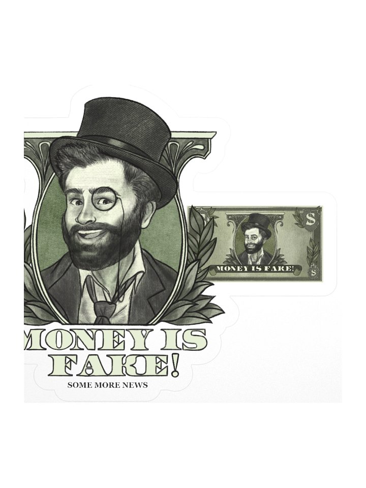 "Money Isn't Real" Sticker product image (4)