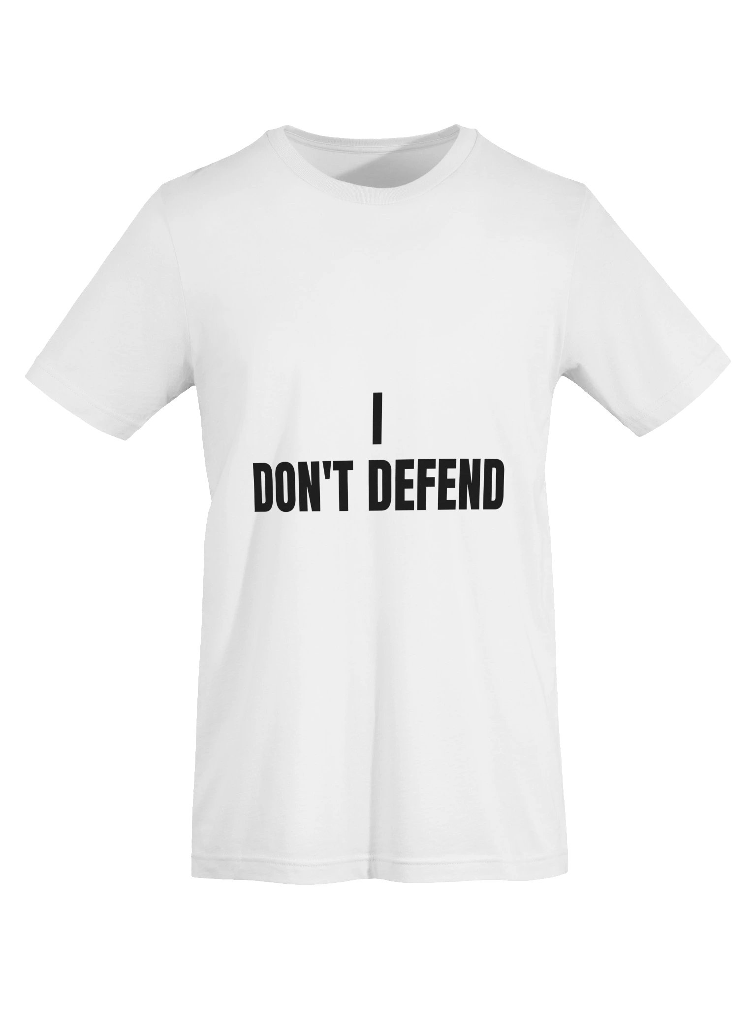 I Don't Defend Tee product image (13)