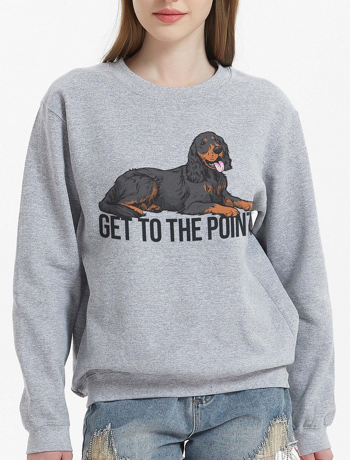 Get to the Point Sweatshirt of an Gordon Setter | Funny Shirt for Gordon Setter Paw-rents product image (2)