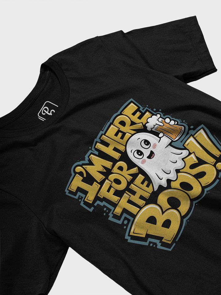 I'm here for the BOOS!! T-shirt product image (2)