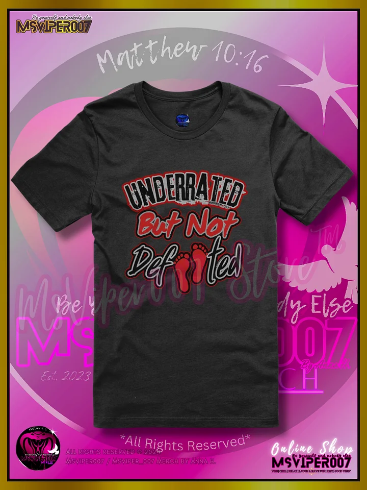 T-Shirt - MsViper007's "Underrated But Not Defeated™ [V1]" Comfort T-shirt By Anna H. product image (1)