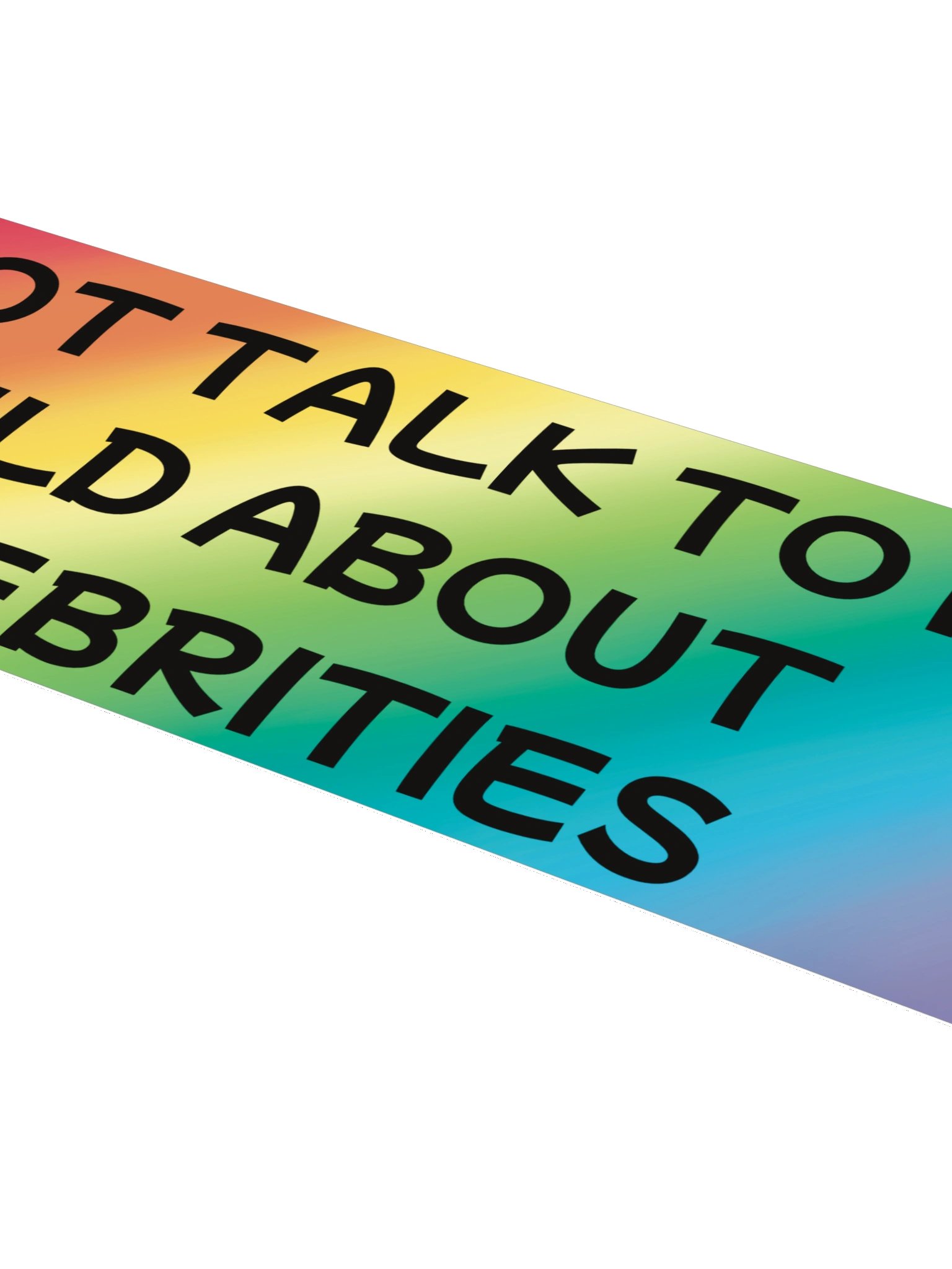 Do Not Talk to My Child About Celebrities Cat Bumper Sticker product image (4)