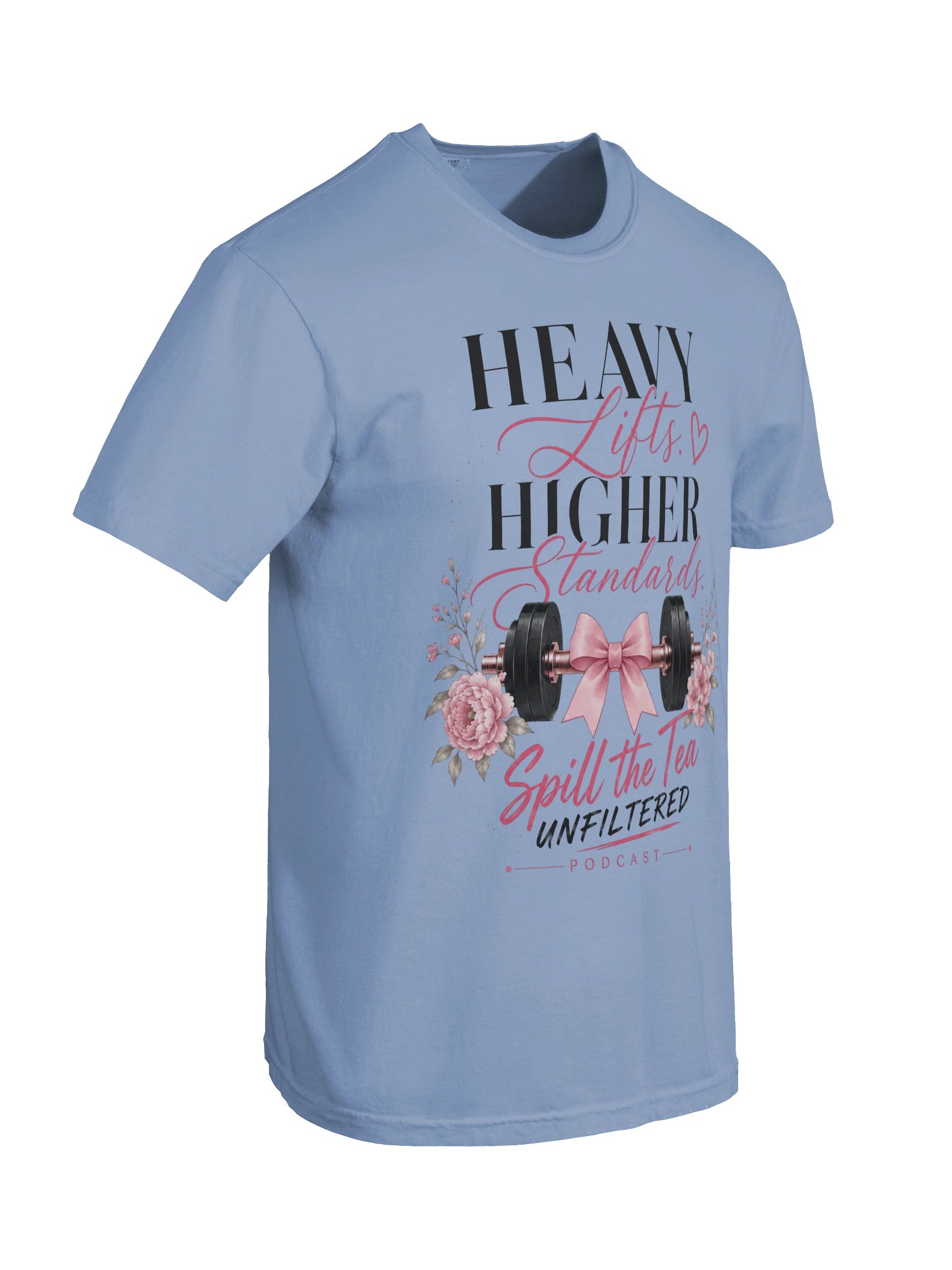 Heavy Lifts, Higher Standards Tee product image (6)