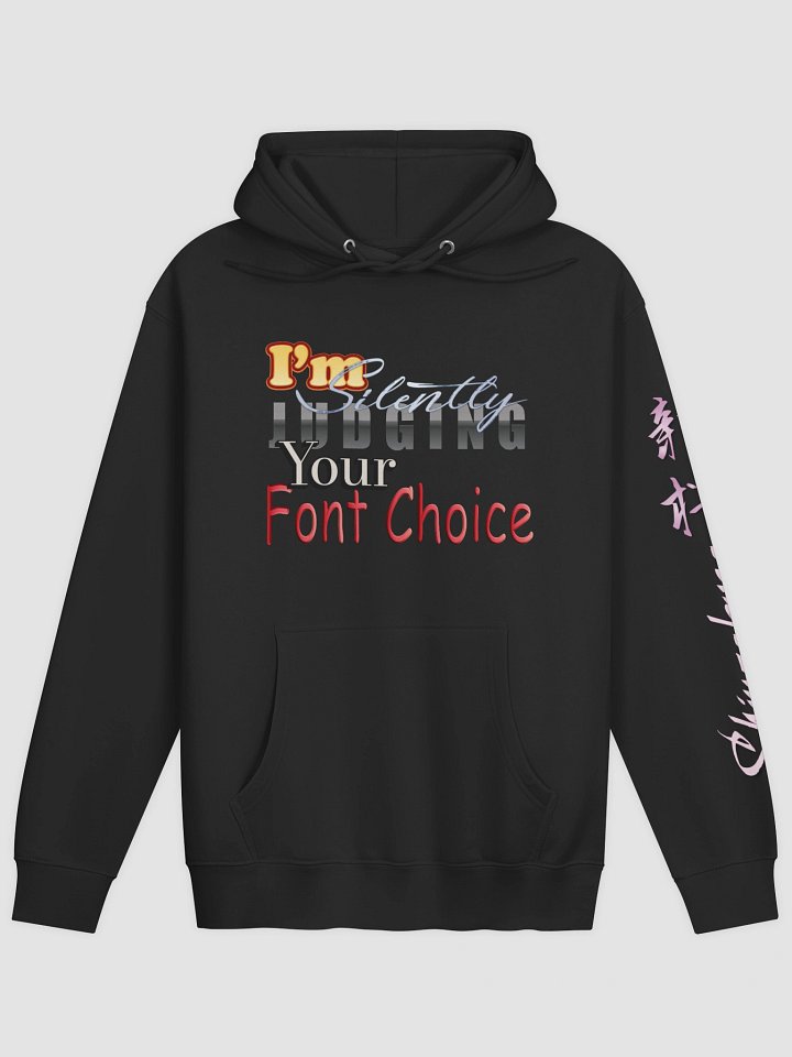 Judging Your Font Choice hoodie product image (2)