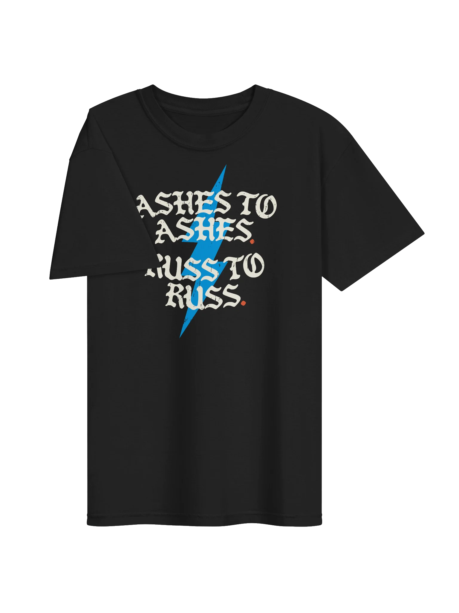 Ashes to Ashes. Russ to Russ Tee product image (8)