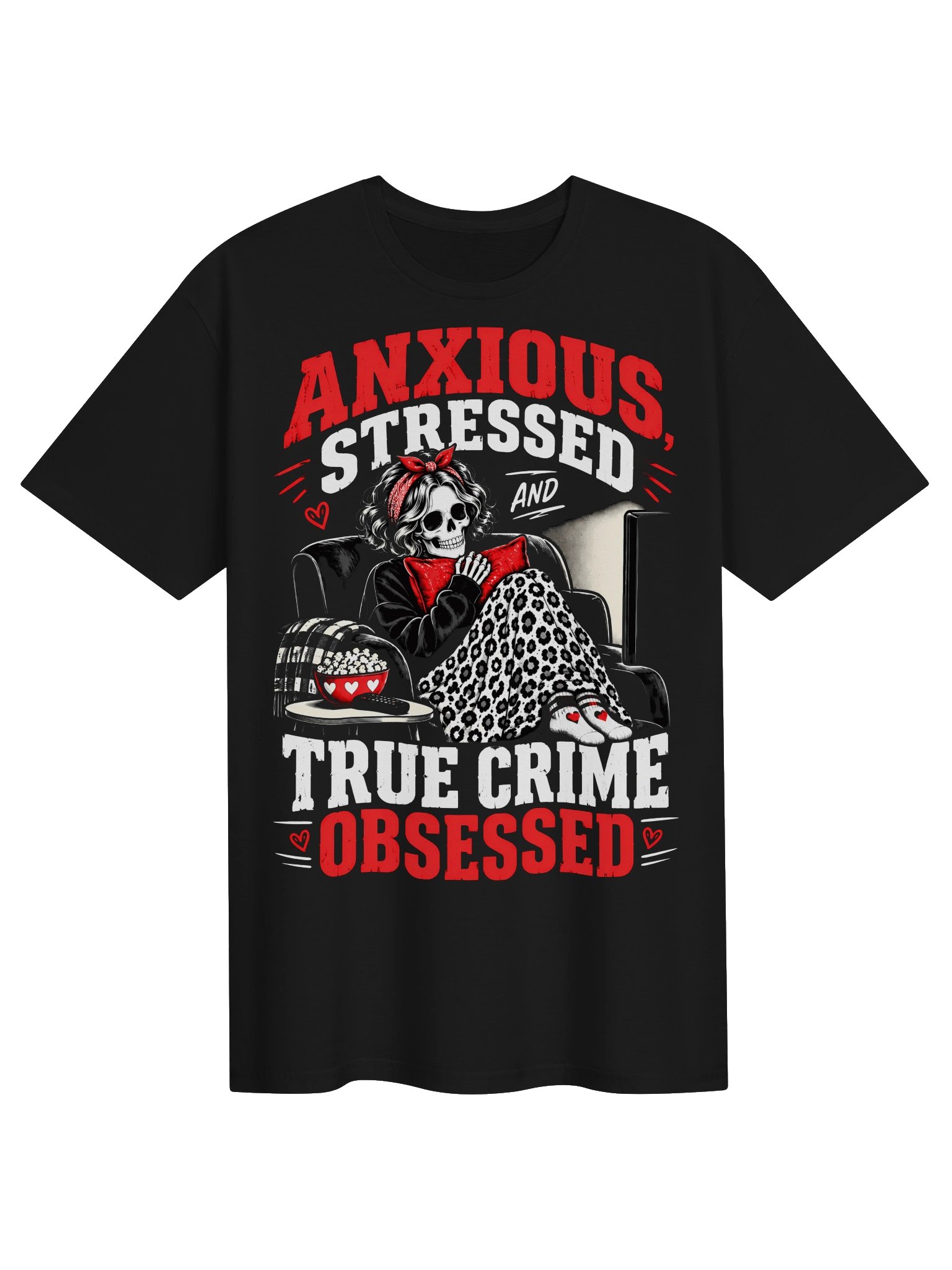 Anxious Stressed and True Crime Obsessed T-Shirt product image (3)