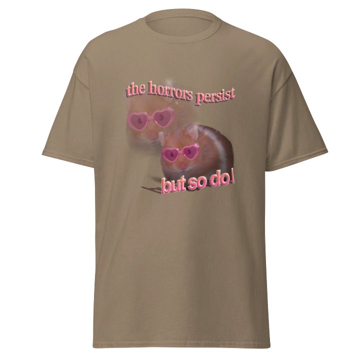 The horrors persist but so do I hamster T-shirt product image (7)