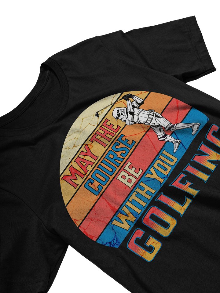 May The Course Be With You Golfing Galactic Adventure T-Shirt product image (2)