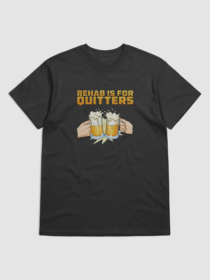 Rehab Is For Quitters Shirt product image (10)