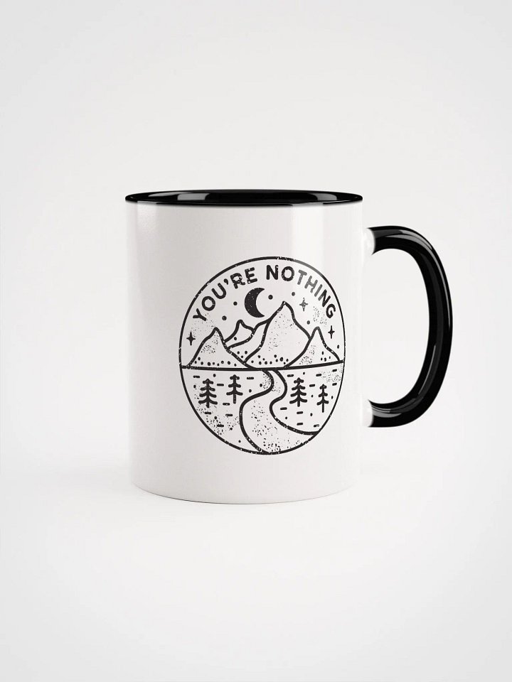 "You're Nothing" Mug product image (1)