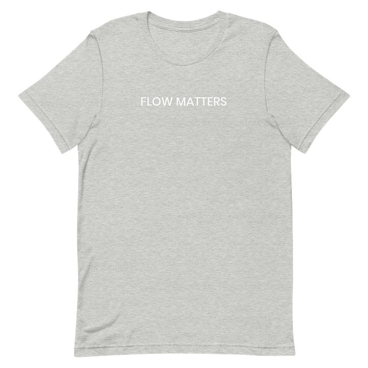 Flow Matters T-Shirt product image (2)