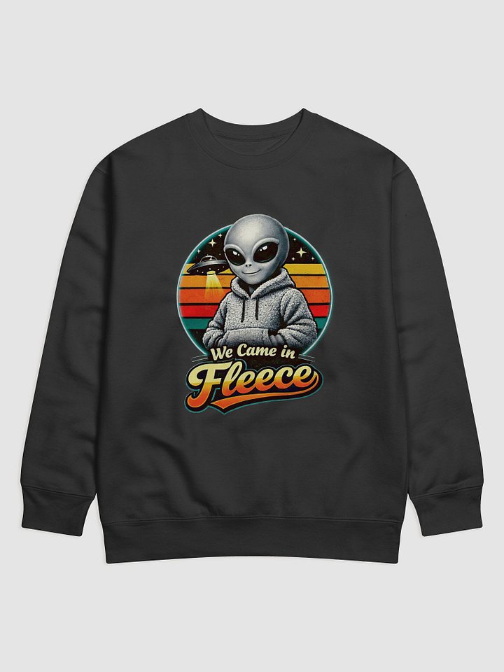 "We Came in Fleece" Sweater product image (1)