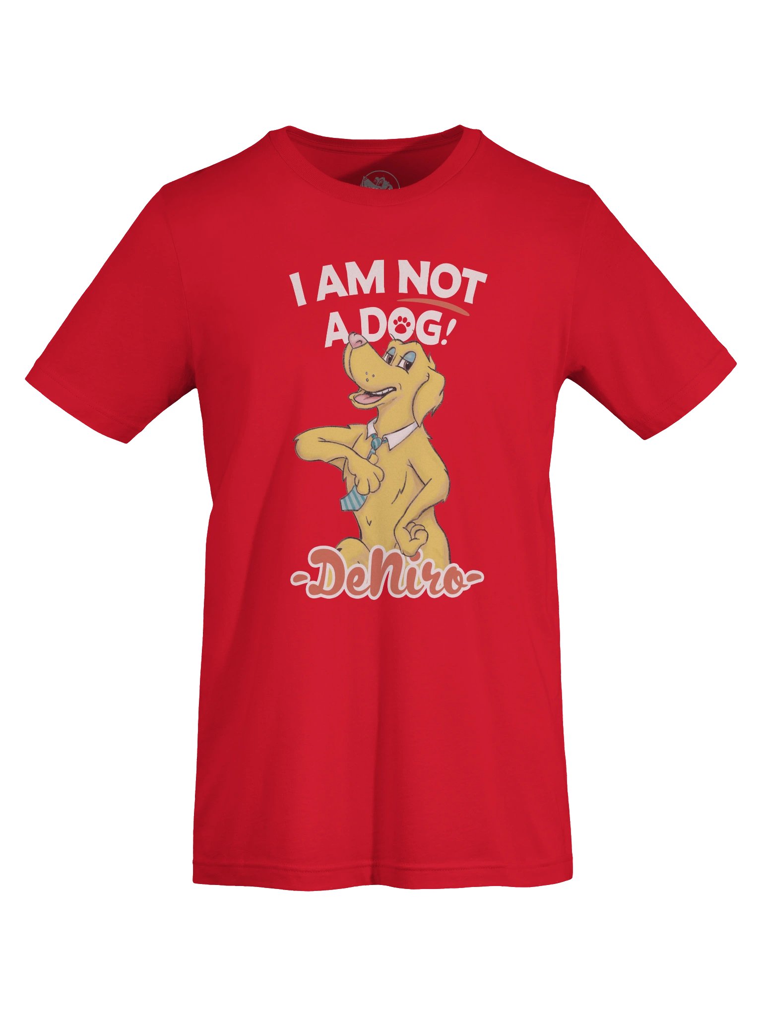 I AM NOT A DOG! T-Shirt product image (23)
