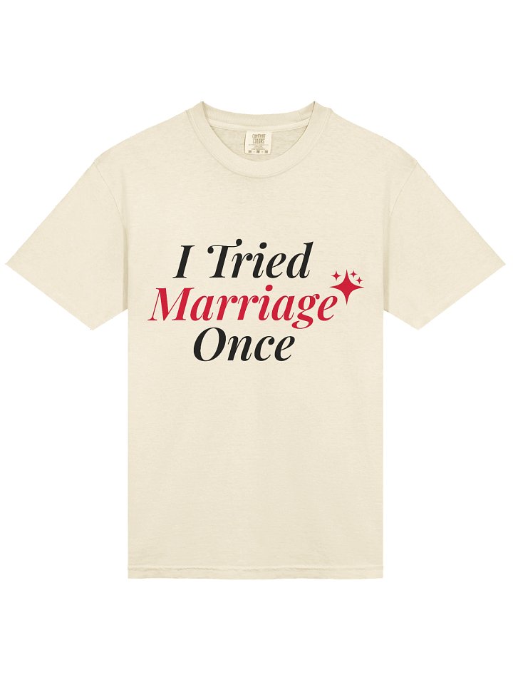 I Tried Marriage Once Tee product image (2)