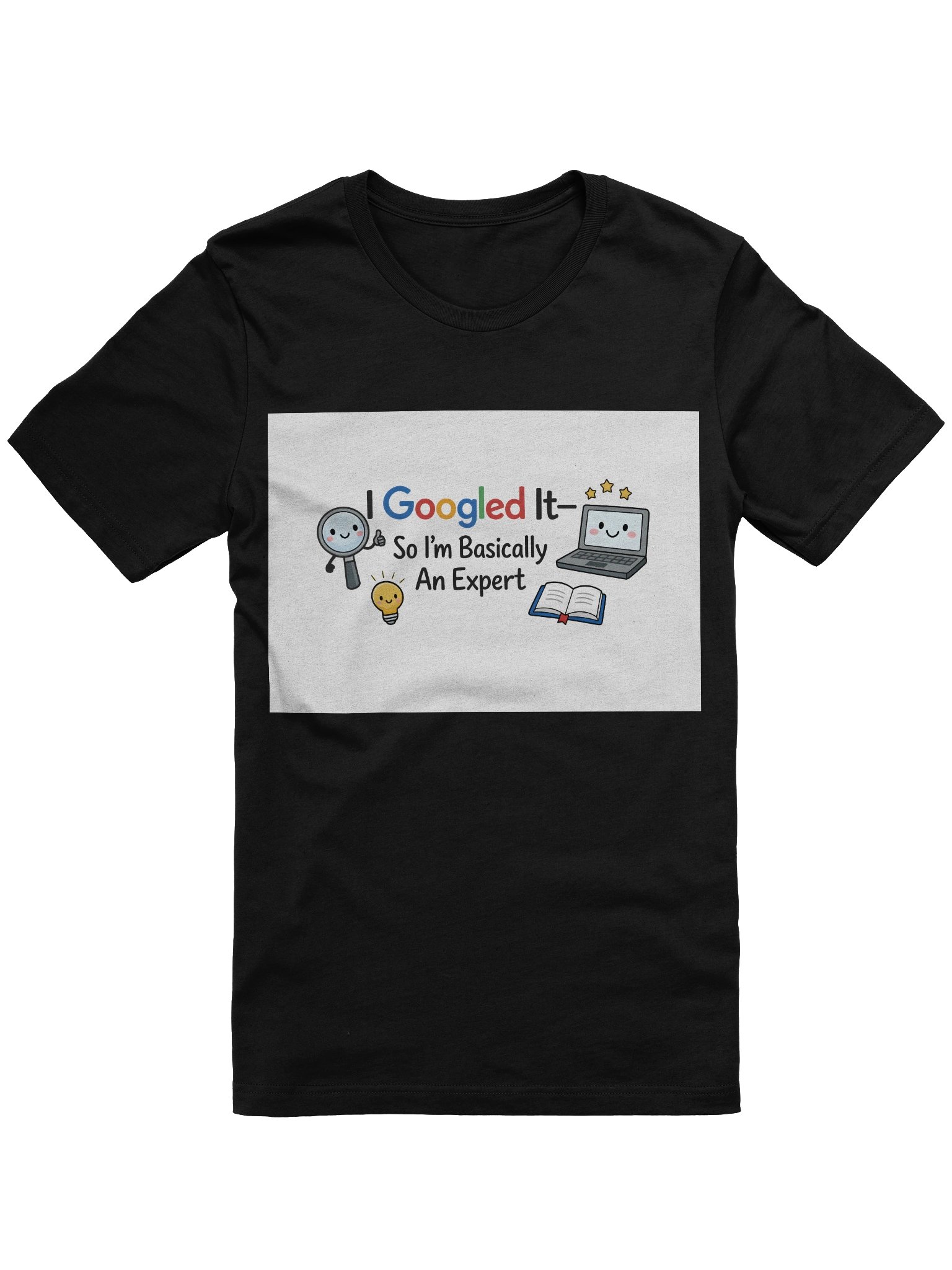 I Googled It—So I’m Basically An Expert T-Shirt product image (4)