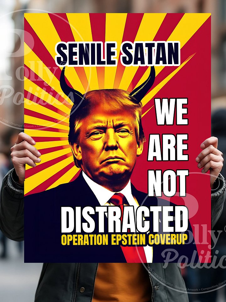 Senile Satan We Are Not Distracted Protest Poster product image (1)