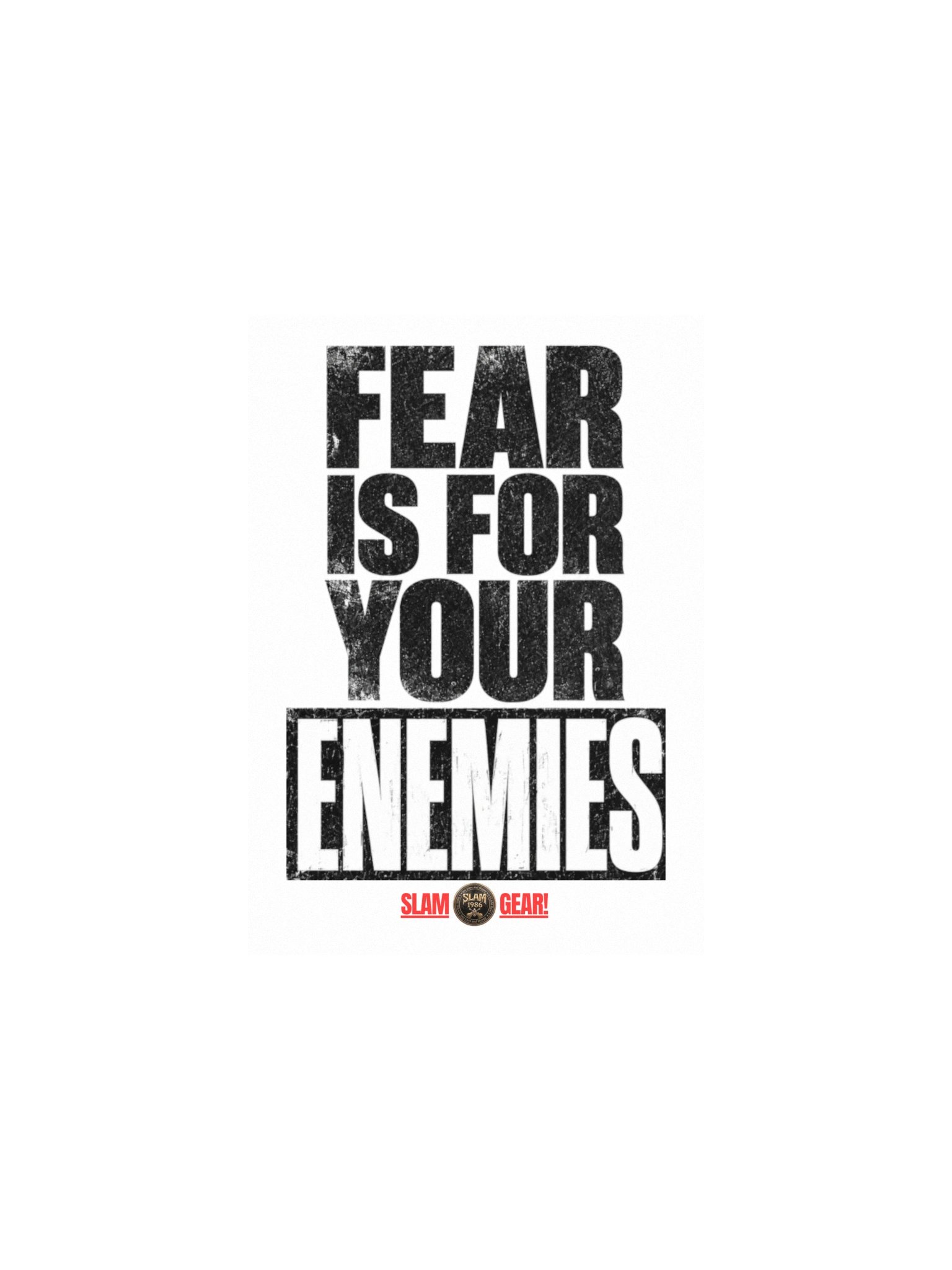 Fear Is for Your Enemies Poster product image (1)