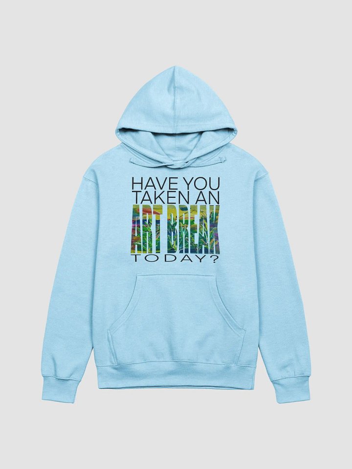 Have you taken an ART BREAK today? Midweight Hoodie product image (1)