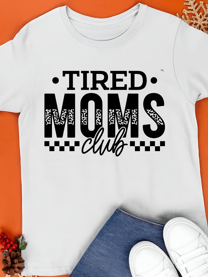 Tired Mom Club Shirt product image (1)