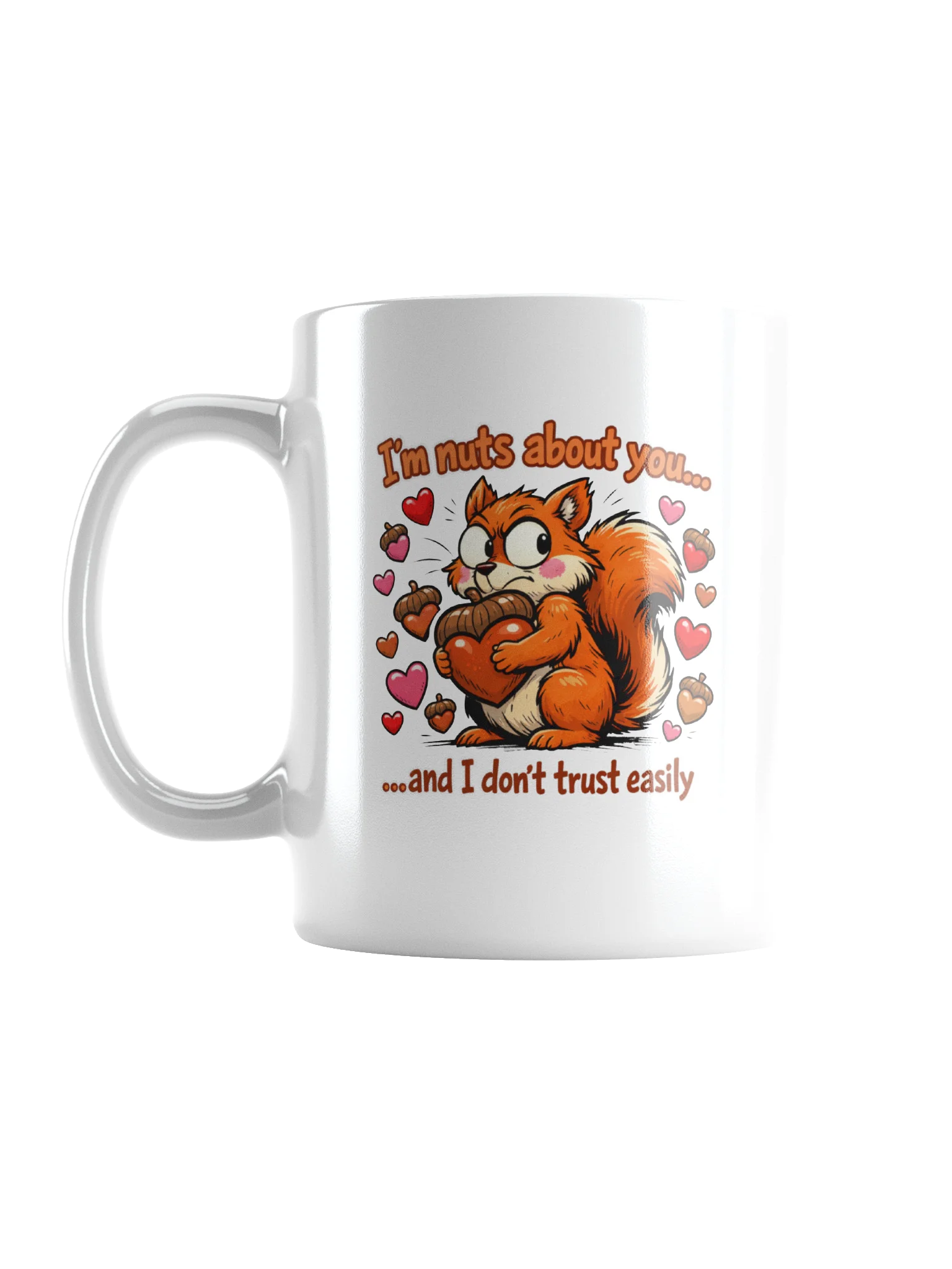 "I'm Nuts About You" Paranoid Squirrel Valentine's Mug product image (1)