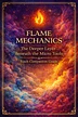 FLAME MECHANICS Part I-II The Deeper Layer Beneath the Micro Tools Vault Companion Guide