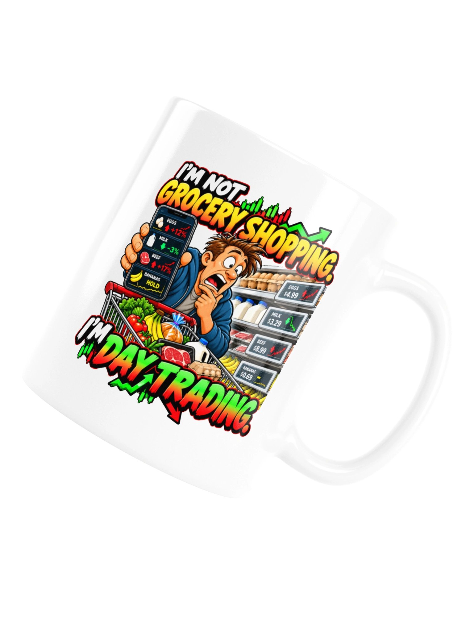 I’M NOT GROCERY SHOPPING. I’M DAY TRADING - MUG product image (17)