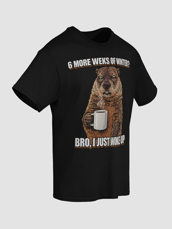 Phil Groundhog 6 More Weeks Of Winter Meme Shirt - 2026 Prediction product image (2)