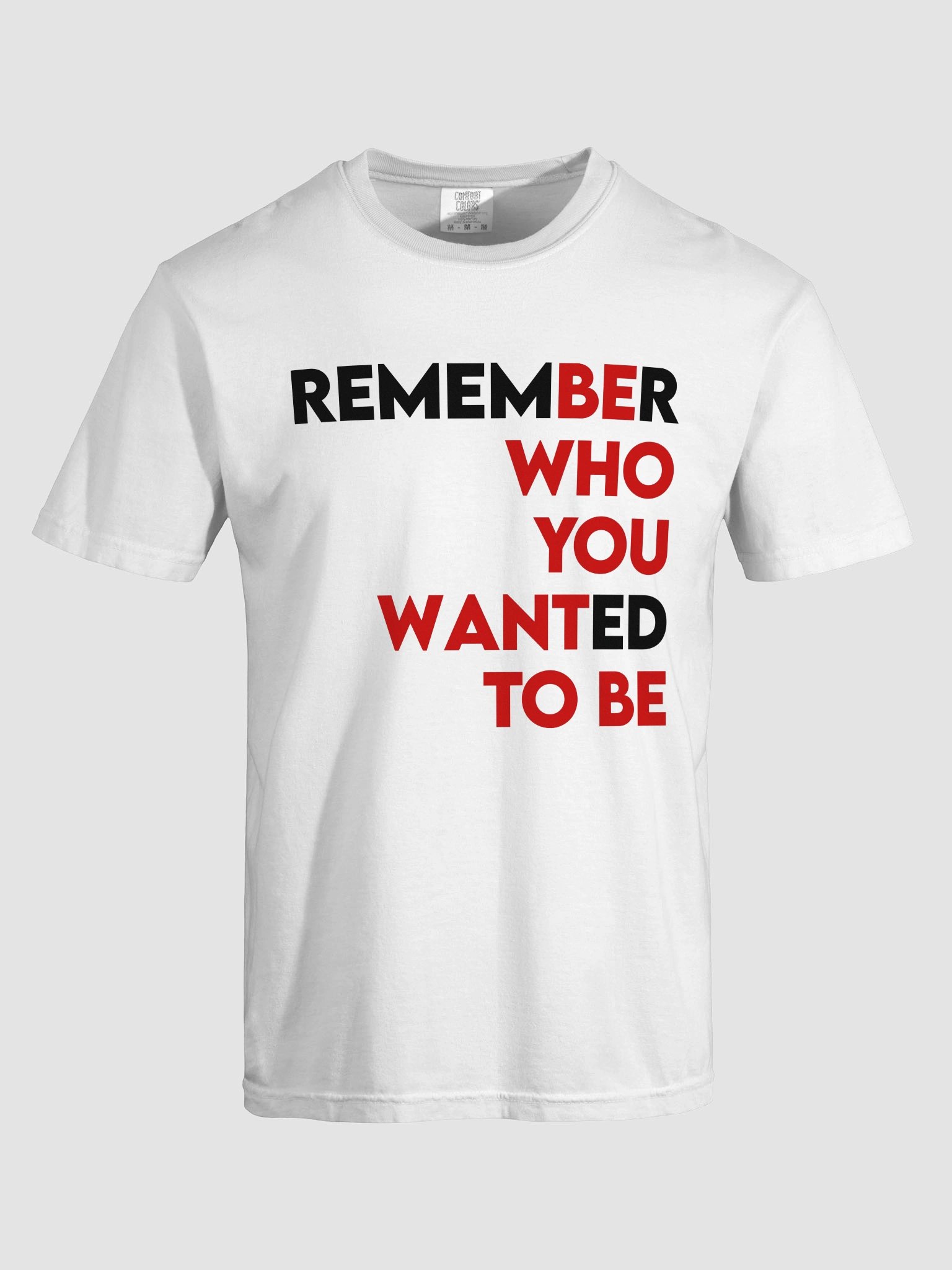 Be Who You Want To Be T-shirt product image (3)
