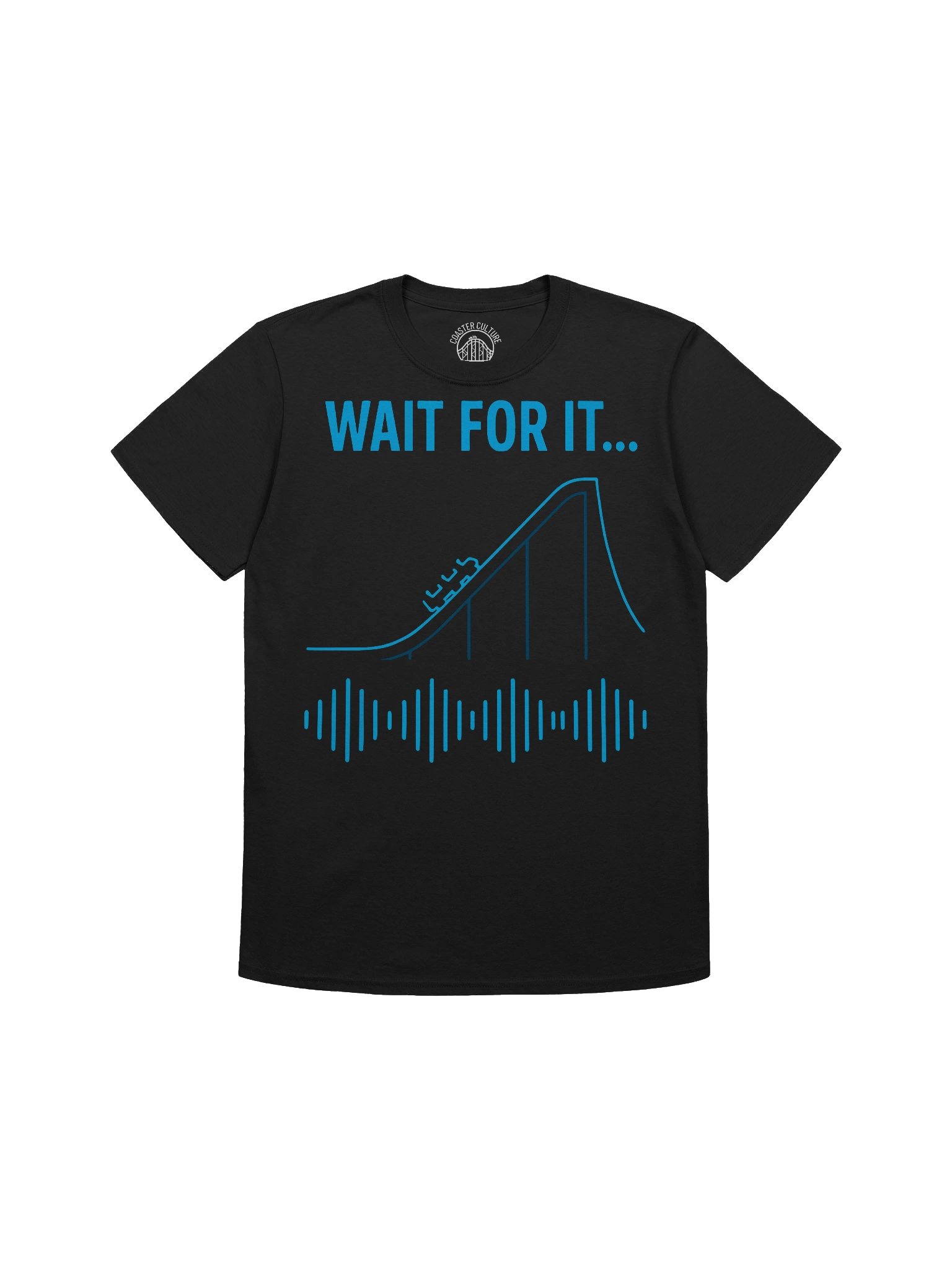 Wait For It Roller Coaster T‑Shirt – Thrill Ride Tee for Theme Park Fans & Coaster Enthusiasts product image (1)