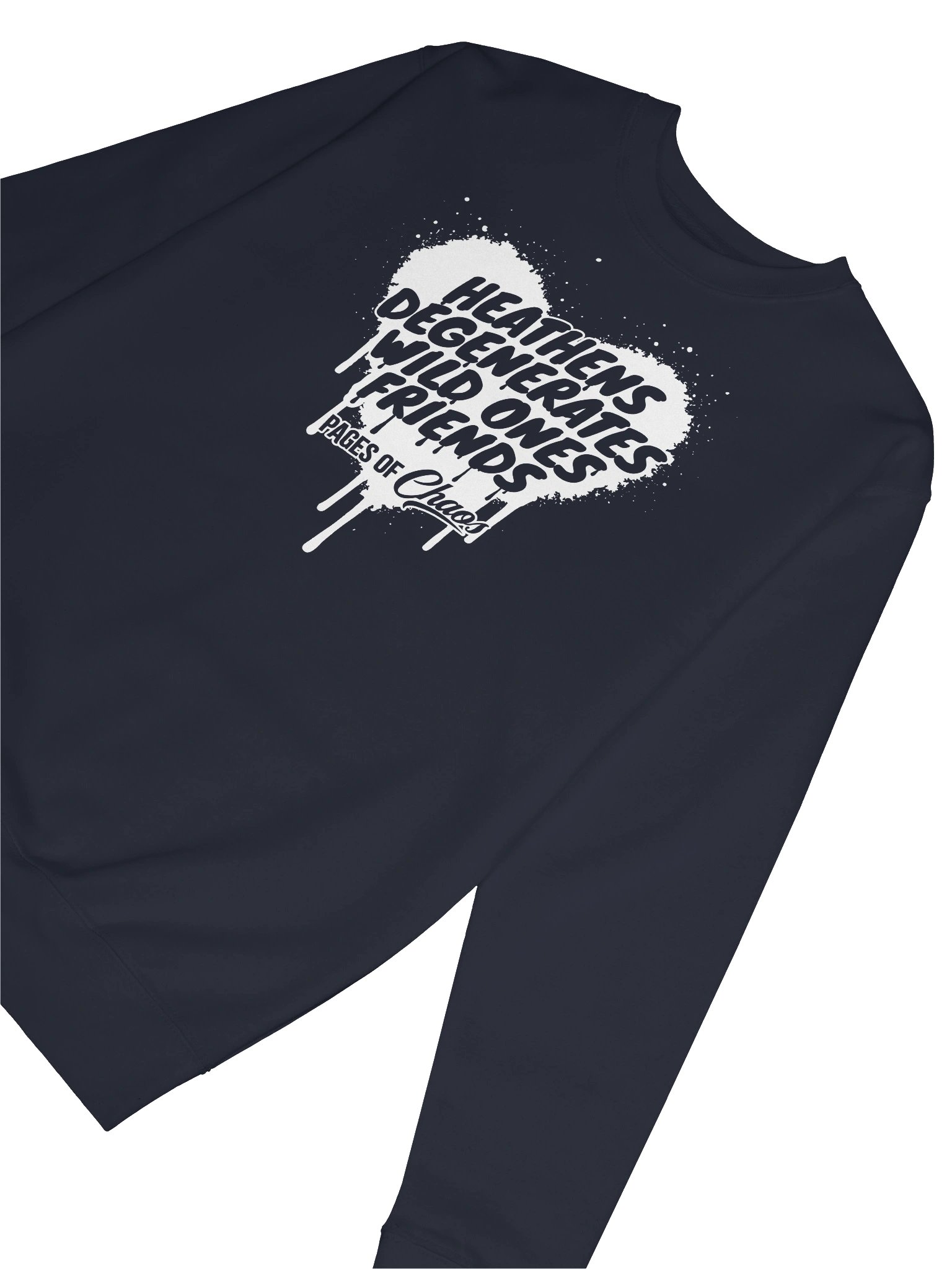 Heathens, Degenerates, Wild Ones, and Friends Sweatshirt (White Text) product image (6)
