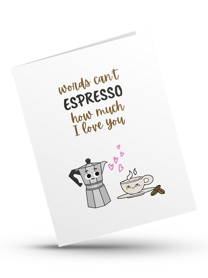 Words cannot ESPRESSO how much I love you- Digital Instant Download product image (1)