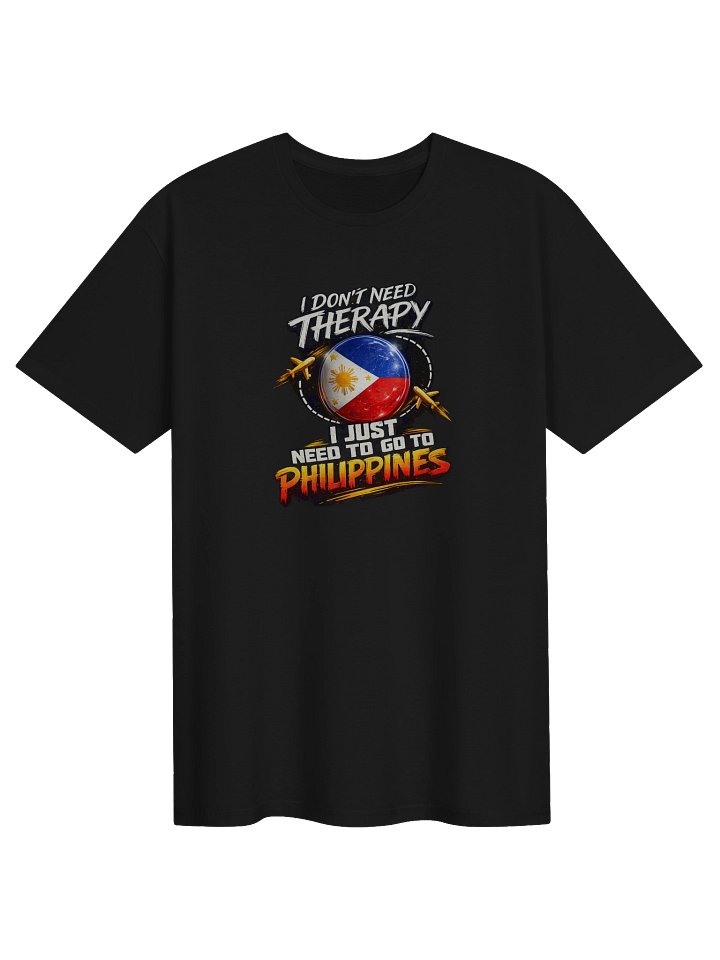 I don't need therapy I just need to go to Philippines product image (1)