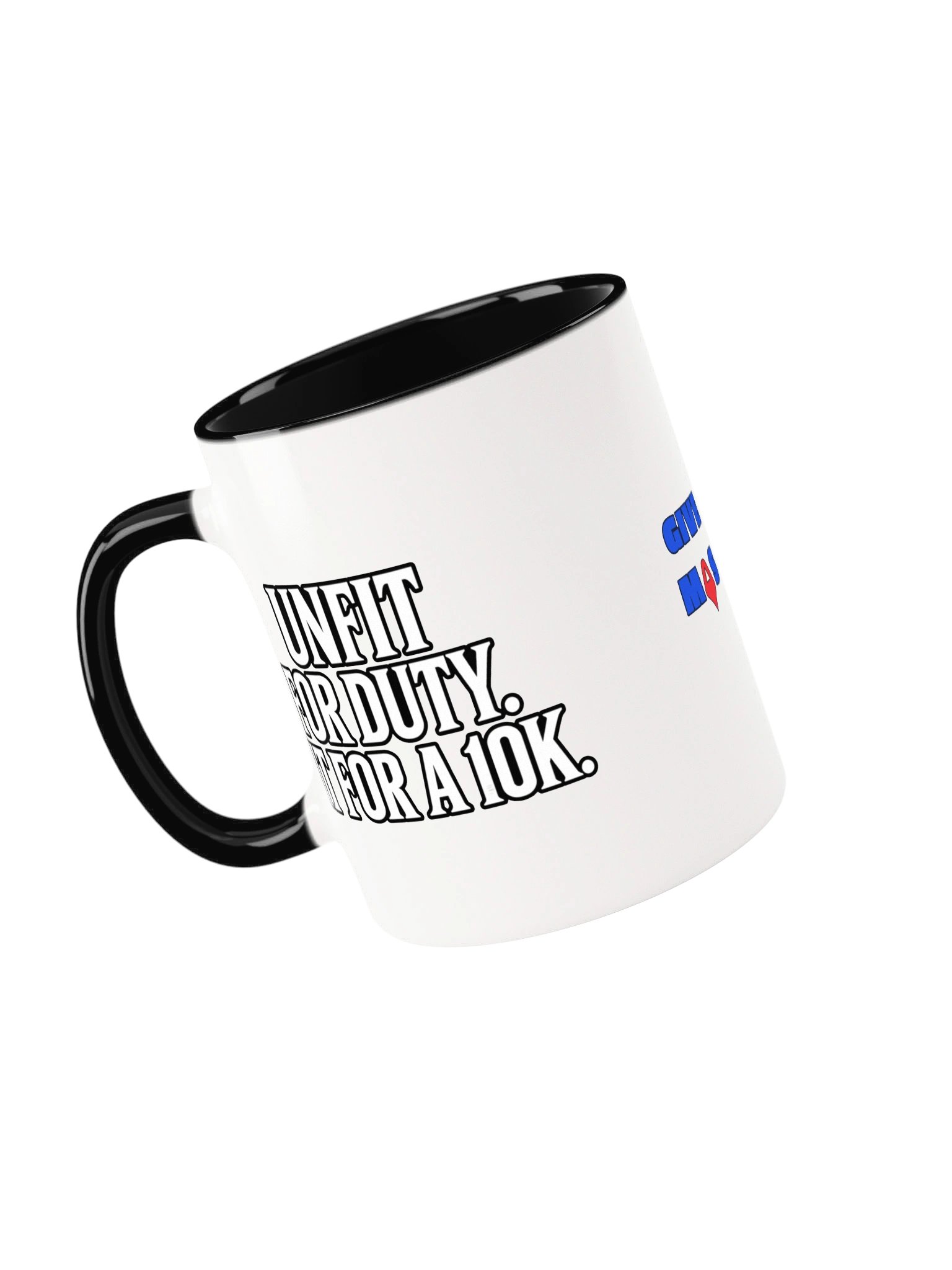 Unfit For Duty. Fit For A 10K Mug product image (45)