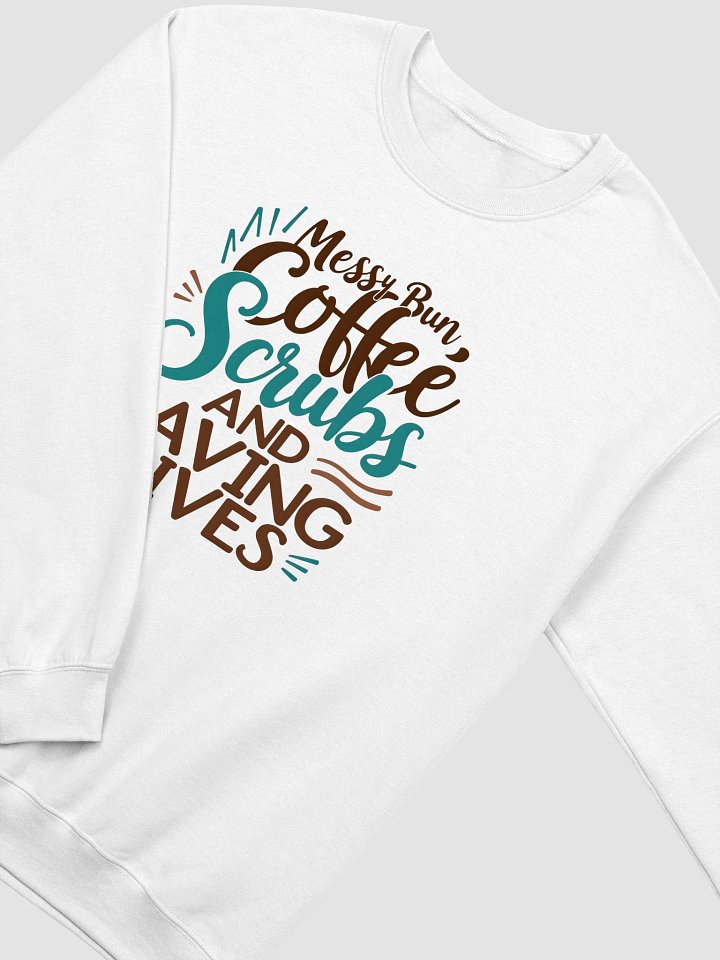 Messy Bun & Saving Lives Crewneck Sweatshirt product image (6)
