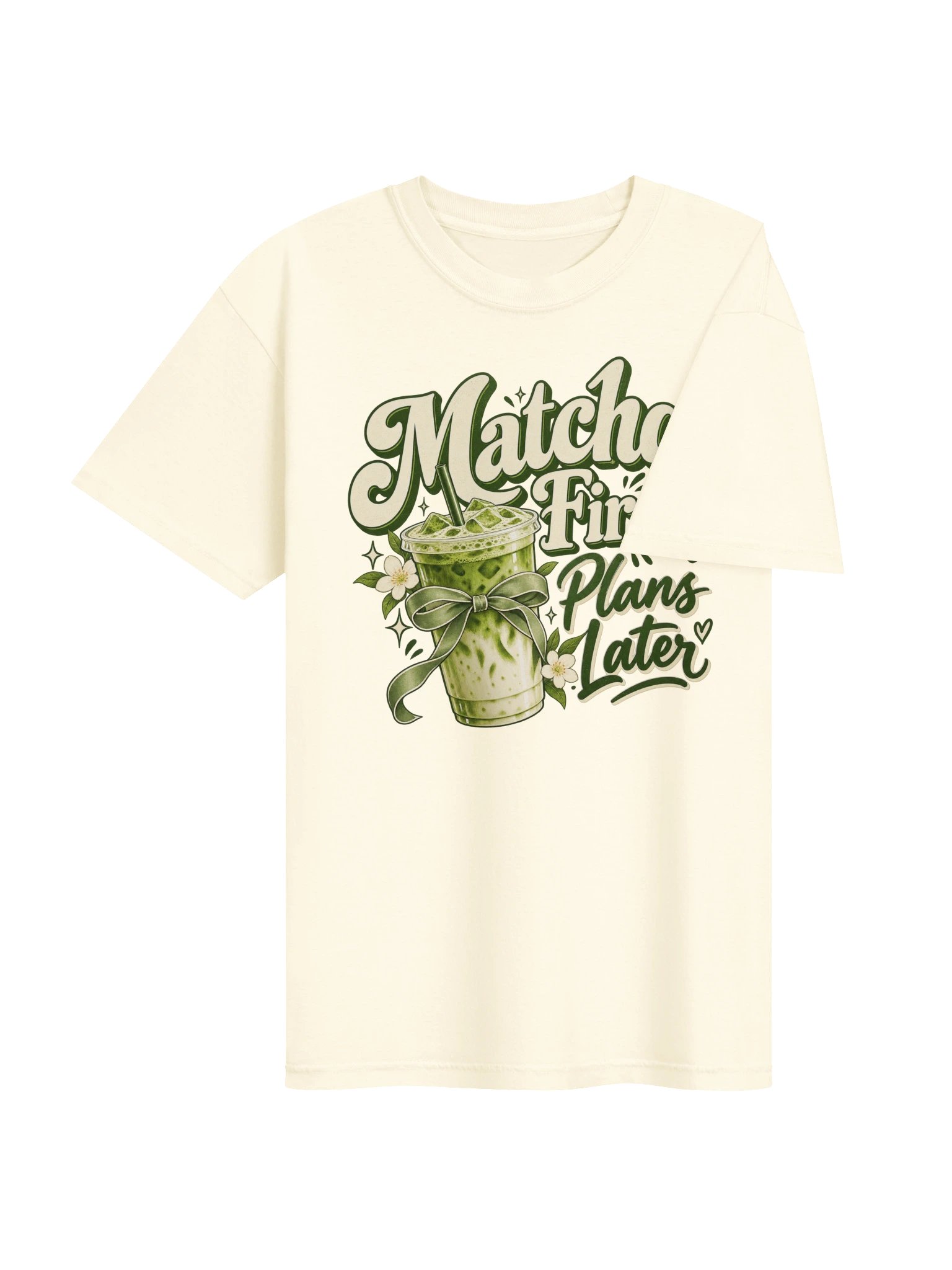 Matcha First, Plans Later — Matcha Graphic Tee product image (16)