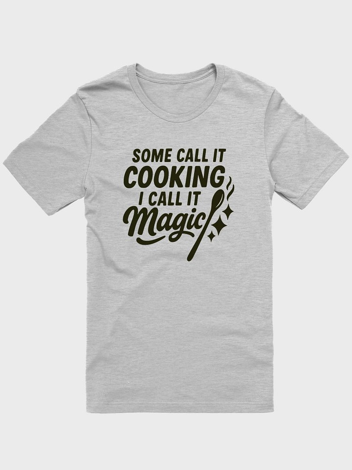 Some Call It Cooking I Call It Magic product image (1)