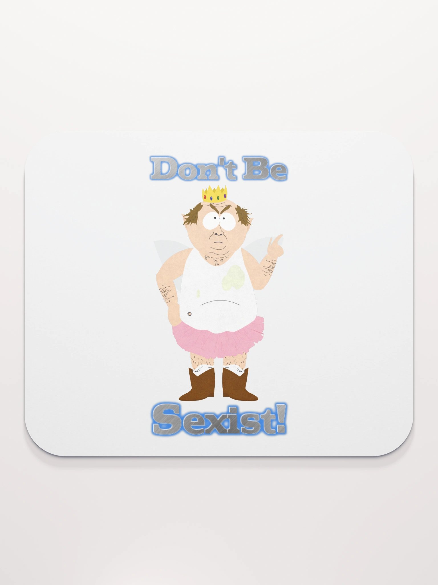 Don't Be Sexist Mousepad product image (2)