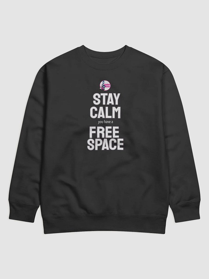 Stay Calm Free Space Premium Sweatshirt product image (1)