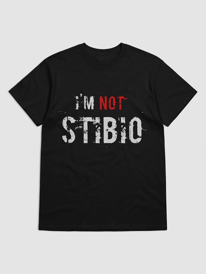 "I'M NOT STIBIO" Statement Tee product image (1)