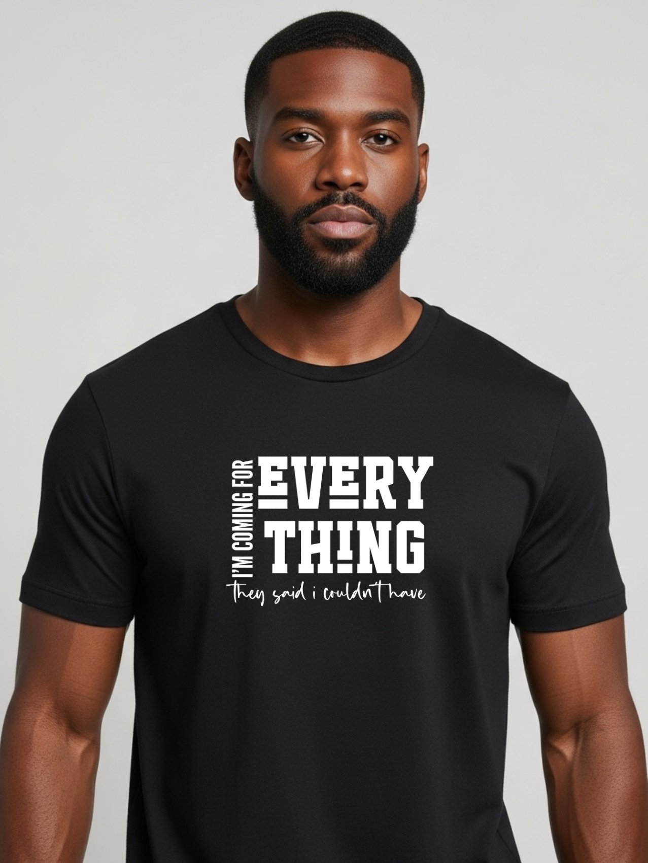 I'm Coming For Everything Tshirt product image (1)