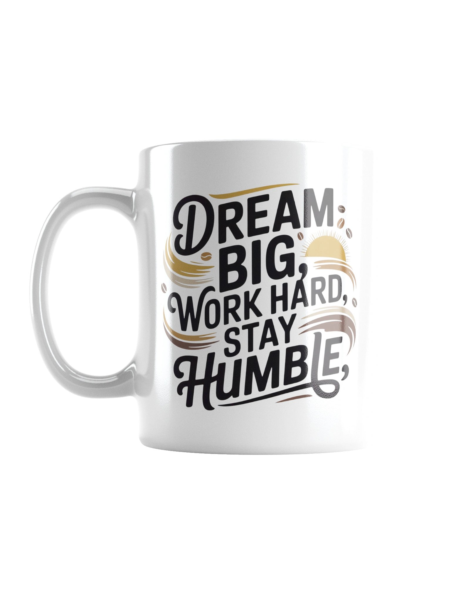 Dream Big Work Hard Stay Humble Coffee Mug – Inspirational Quote product image (1)