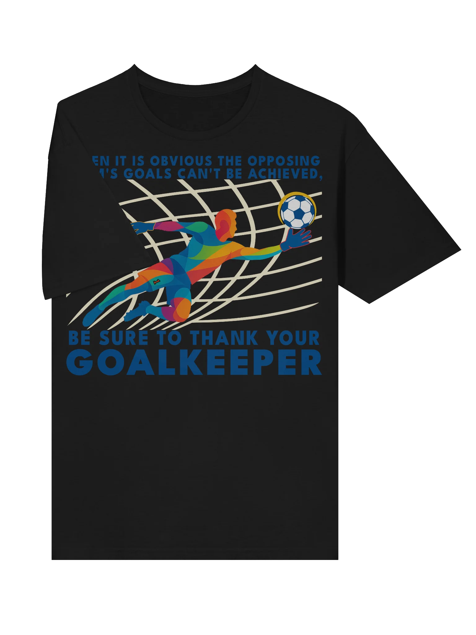 Thank Your Goalkeeper Tee product image (5)