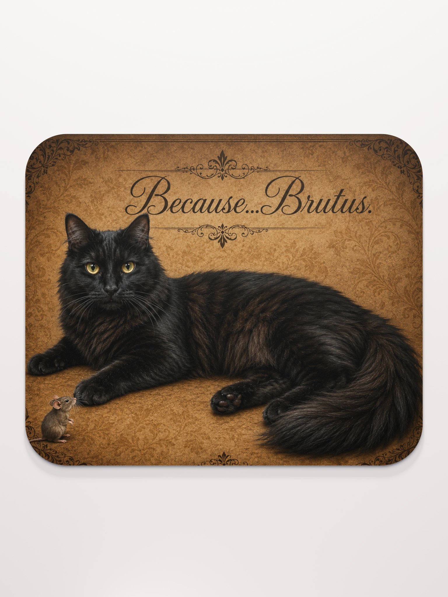 Because...Brutus Mouse Pad product image (3)