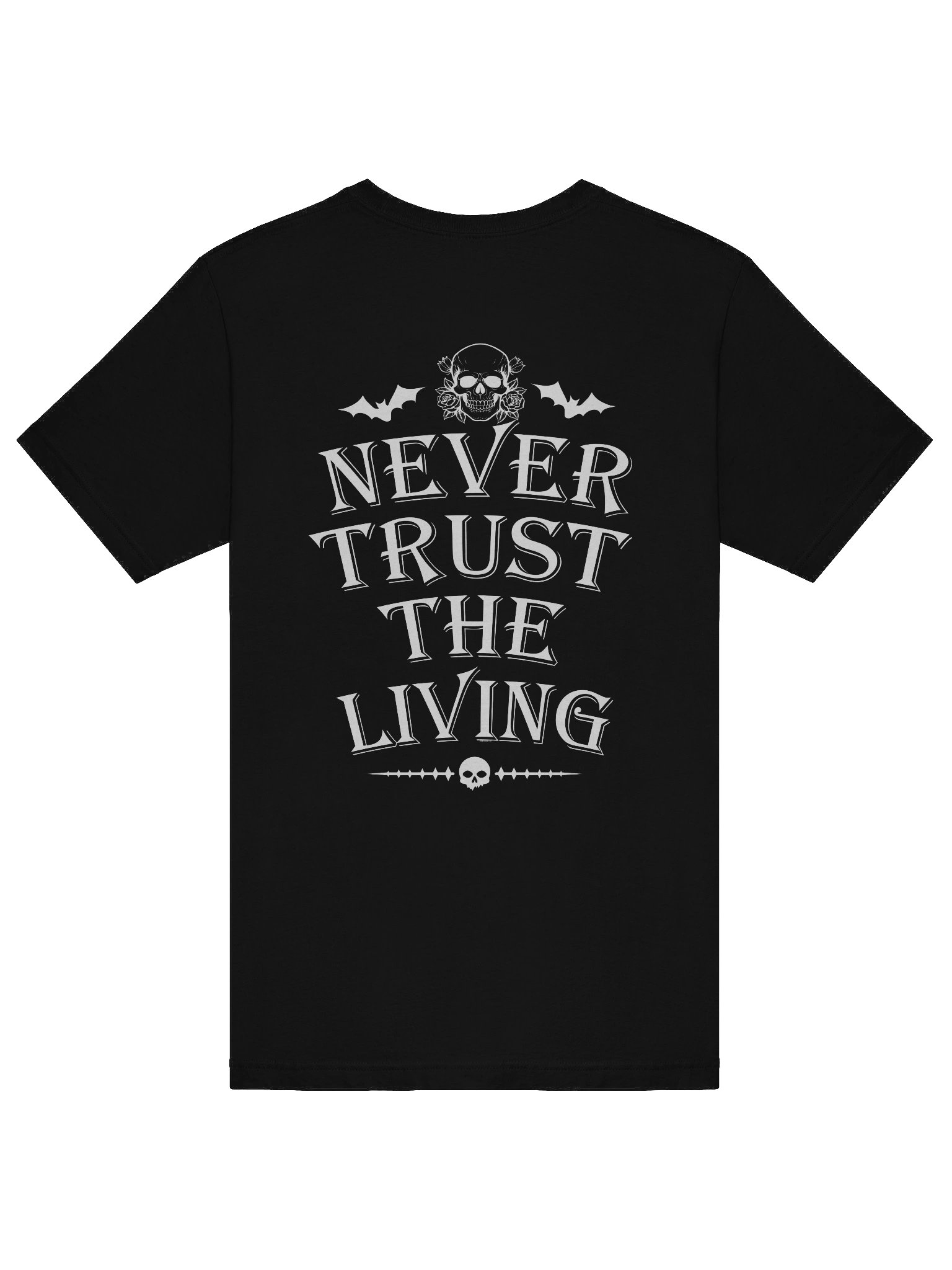 [UM Designs] Never Trust The Living - Unisex Graphic Tee product image (6)