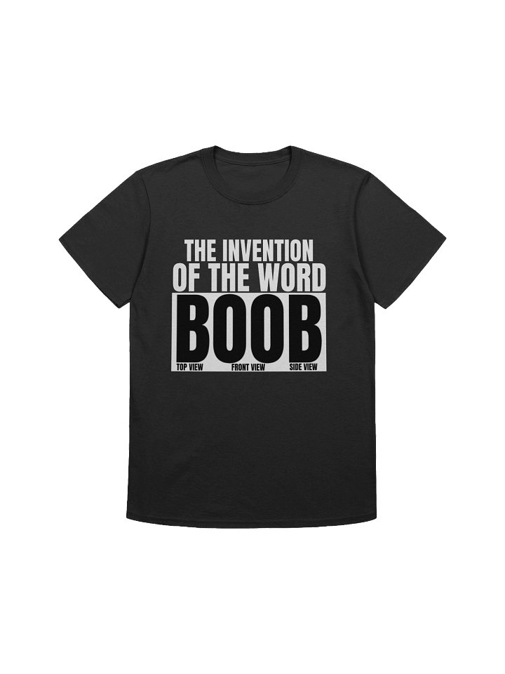 The invention of the word boob Tshirt product image (1)