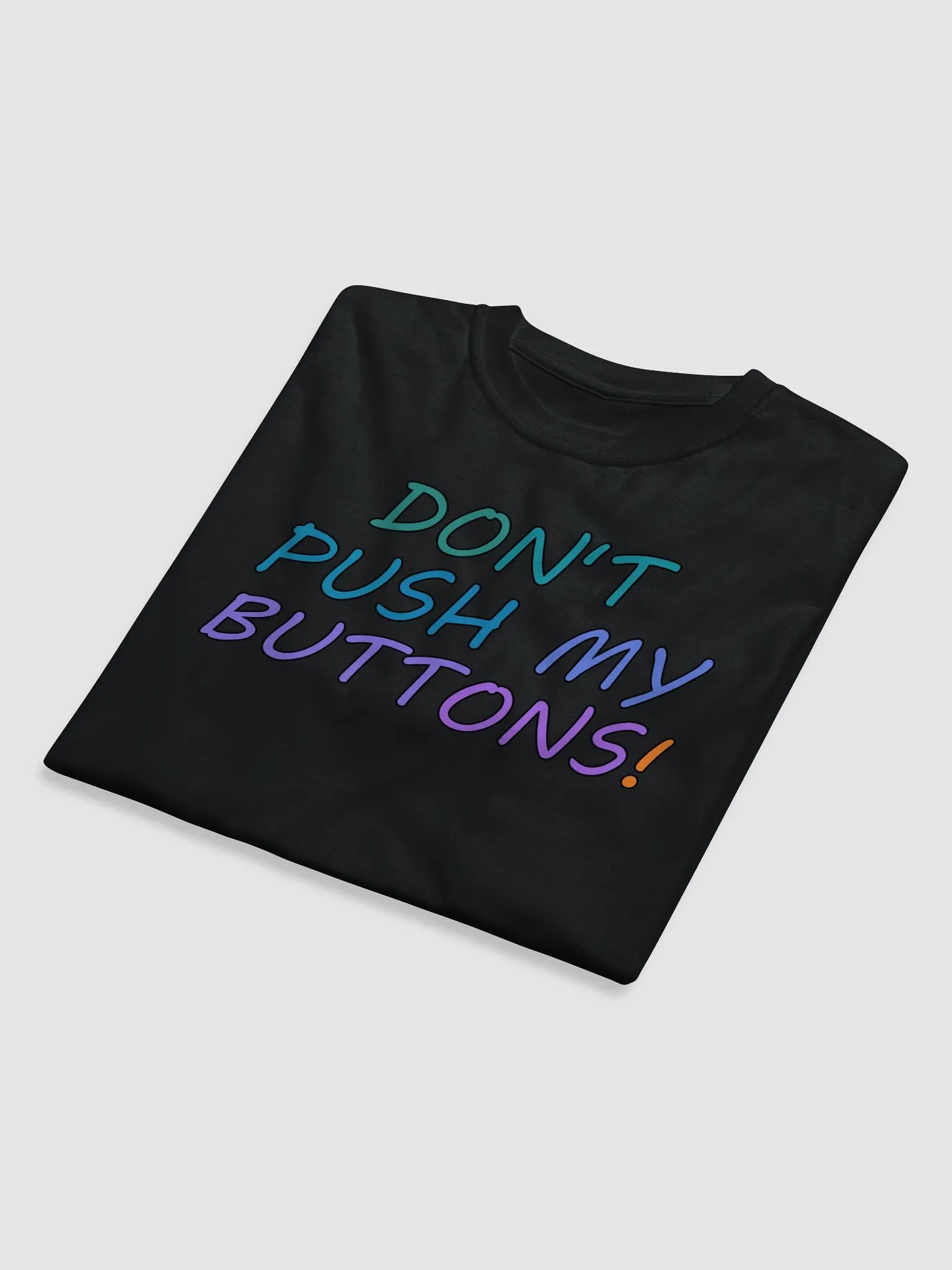 Don't Push My Buttons! Eco Shirt product image (6)