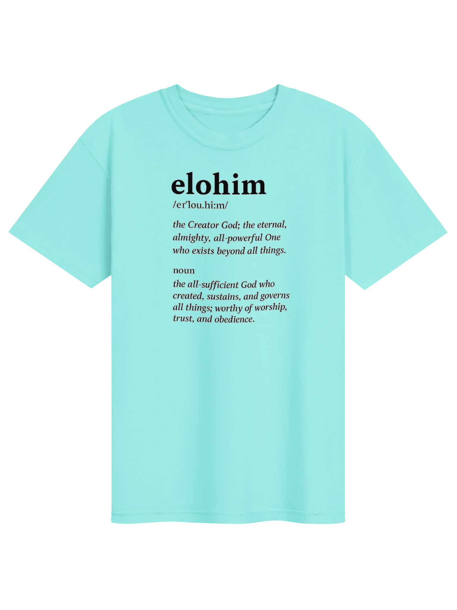 ELOHIM T-Shirt | The Creator. The Almighty. The All-Sufficient God. Inspirational Streetwear product image (1)