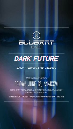 🔵 DARK FUTURE EP100 - Century of Shadows FRIDAY, June 12, MMXXVI
 Dark Electro, EBM, Industrial Techno, Cyberpunk, Mid-Tempo,...